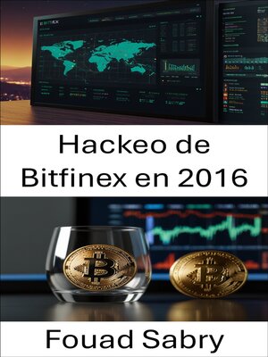 cover image of Hackeo de Bitfinex en 2016